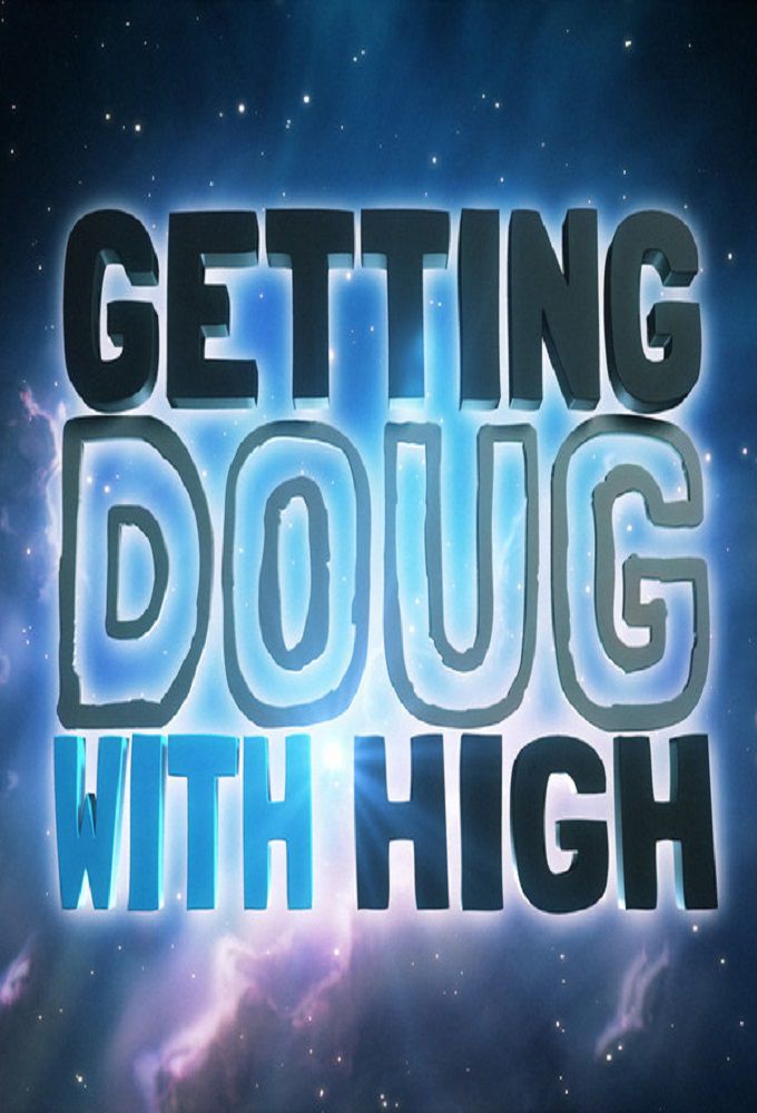 Watch Getting Doug with High